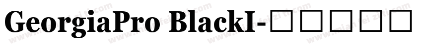 GeorgiaPro BlackI字体转换